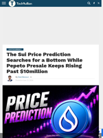 The Sui Price Prediction Searches for a Bottom While Pepeto Presale Keeps Rising Past $10million - TechBullion