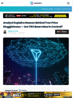 Analyst Explains Reason Behind Tron Price Sluggishness — Are TRX Bears Now In Control?