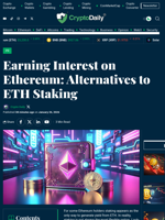Earning Interest on Ethereum: Alternatives to ETH Staking - Crypto Daily