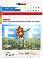 Bitcoin ETFs notch best month of 2026 as BTC gains 25% in August - The Crypto News Wire