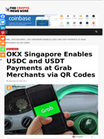 OKX Singapore Enables USDC and USDT Payments at Grab Merchants via QR Codes - The Crypto News Wire