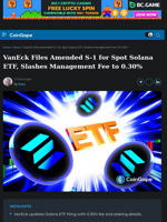 VanEck Amends Solana ETF Filing, Cuts Fee to 0.3%