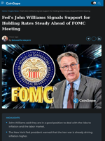 Fed’s John Williams Signals Support for Holding Rates Steady Ahead of FOMC Meeting