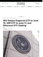 SEC Delays Dogecoin ETF to June 15, XRP ETF to June 17, and Ethereum ETF Staking - 