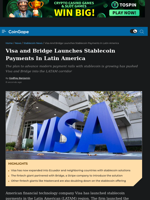 Visa and Bridge Launches Stablecoin Payments In Latin America