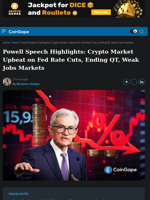 Powell Speech Highlights: Crypto Market Upbeat on Fed Rate Cuts, Ending QT, Weak Jobs Markets