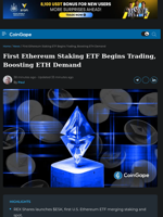 First Ethereum Staking ETF Begins Trading, Boosting Demand