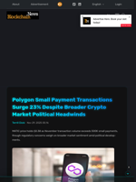 Polygon Small Payment Transactions Surge 23% Despite Broader Crypto Market Political Headwinds - Blockchain.News