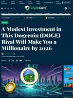 A Modest Investment in This Dogecoin (DOGE) Rival Will Make You a Millionaire by 2026 - Crypto Daily