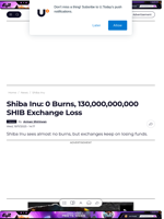 Shiba Inu: 0 Burns, 130,000,000,000 SHIB Exchange Loss - U.Today