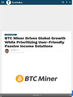 BTC Miner Drives Global Growth While Prioritizing User-Friendly Passive Income Solutions - TechBullion