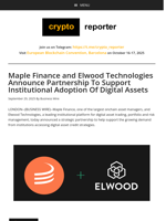 Maple Finance and Elwood Technologies Announce Partnership To Support Institutional Adoption Of Digital Assets