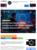 Blockchain News: Vitalik Cautions on Off-Chain Dangers Despite Blockchain Security | Live Bitcoin News