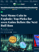 Next Meme Coin to Explode: Top Picks for 100x Gains Before the Next Bull Run - Crypto Daily