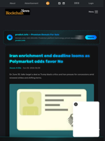 Iran enrichment end deadline looms as Polymarket odds favor No - Blockchain.News