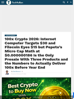 100x Crypto 2026: Internet Computer Targets $30 and Filecoin Eyes $15 but Pepeto's Micro Cap Math at $0.000000186 Is the Only Presale With Three Products and the Numbers to Actually Deliver 100x Before Year End - TechBullion