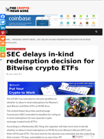 SEC delays in-kind redemption decision for Bitwise crypto ETFs - The Crypto News Wire