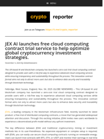 JEX AI launches free cloud computing contract trial service to help optimize global cryptocurrency investment strategies.