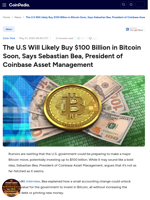 The U.S Will Likely Buy $100 Billion in Bitcoin Soon, Says Sebastian Bea, President of Coinbase Asset Management