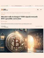 Bitcoin’s rally in danger? THIS signals towards BTC's possible correction - AMBCrypto