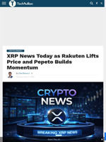 XRP News Today as Rakuten Lifts Price and Pepeto Builds Momentum - TechBullion