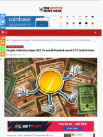 Crypto industry urges SEC to avoid blanket novel ETF restrictions - The Crypto News Wire
