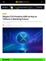 Ripple CTO Predicts XRP as Key to Trillions in Banking Future