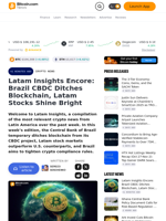 Latam Insights Encore: Brazil CBDC Ditches Blockchain, Latam Stocks Shine Bright – Crypto News Bitcoin News