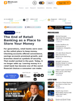The End of Retail Banking as a Place to Store Your Money – Op-Ed Bitcoin News