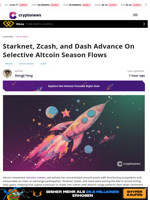 Starknet, Zcash, Dash Advance on Selective Altcoin Season Flows