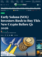 Early Solana (SOL) Investors Rush to Buy This New Crypto Before Q1 2026 - Crypto Daily
