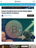 Satoshi-Era Bitcoin Now For Sale: Galaxy Digital Sends 1,500 BTC To Binance