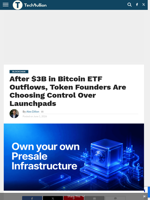 After $3B in Bitcoin ETF Outflows, Token Founders Are Choosing Control Over Launchpads - TechBullion