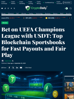 Bet on UEFA Champions League with USDT: Top Blockchain Sportsbooks for Fast Payouts and Fair Play - Crypto Daily