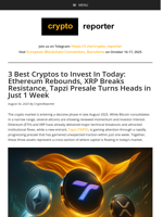 3 Best Cryptos to Invest In Today: Ethereum Rebounds, XRP Breaks Resistance, Tapzi Presale Turns Heads in Just 1 Week