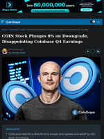 COIN Stock Plunges 8% on Downgrade, Disappointing Coinbase Q4 Earnings