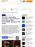 The BTC Narrative Collapse: Why Bitcoin's Price Drop Was 'Inevitable' Despite ETF Hype – Markets and Prices Bitcoin News