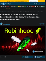 Robinhood Chain’s Noxa Crashes After Receiving $12M In Fees, Top Memecoins Plunge By Over 30%