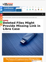 Deleted Files Might Provide Missing Link in Libra Case - The Crypto News Wire
