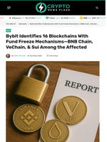 Bybit Identifies 16 Blockchains With Fund Freeze Mechanisms—BNB Chain, VeChain, & Sui Among the Affected