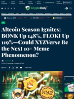 Altcoin Season Ignites: BONK Up 148%, FLOKI Up 119%—Could XYZVerse Be the Next 10× Meme Phenomenon? - Crypto Daily