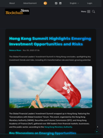 Hong Kong Summit Highlights Emerging Investment Opportunities and Risks - Blockchain.News