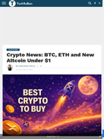 Crypto News: BTC, ETH and New Altcoin Under $1 - TechBullion