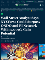 Wall Street Analyst Says XYZVerse Could Surpass ONDO and PI Network With 15,000% Gain Potential - Crypto Daily