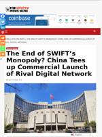 The End of SWIFT’s Monopoly? China Tees up Commercial Launch of Rival Digital Network - The Crypto News Wire