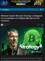 Michael Saylor Reveals Strategy’s $1 Trillion Bitcoin Endgame