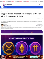 Crypto Price Prediction Today 9 October – XRP, Ethereum, Pi Coin