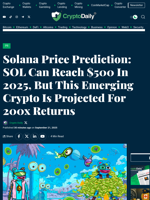 Solana Price Prediction: SOL Can Reach $500 In 2025, But This Emerging Crypto Is Projected For 200x Returns - Crypto Daily
