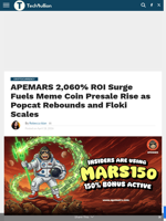APEMARS 2,060% ROI Surge Fuels Meme Coin Presale Rise as Popcat Rebounds and Floki Scales - TechBullion