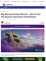 Big Money Dumps Bitcoin – Is Altseason Overblown?